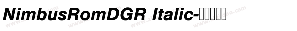 NimbusRomDGR Italic字体转换